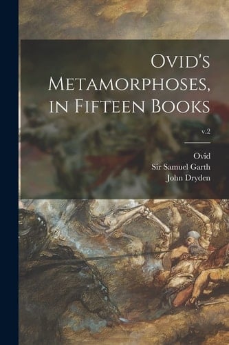 Ovid's Metamorphoses, in Fifteen Books; V.2