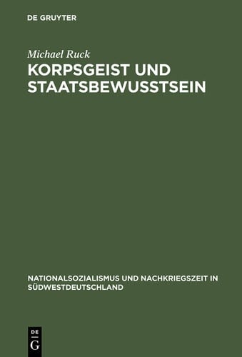 Korpsgeist und Staatsbewußtsein Beamte im deutschen Südwesten 1928–1972