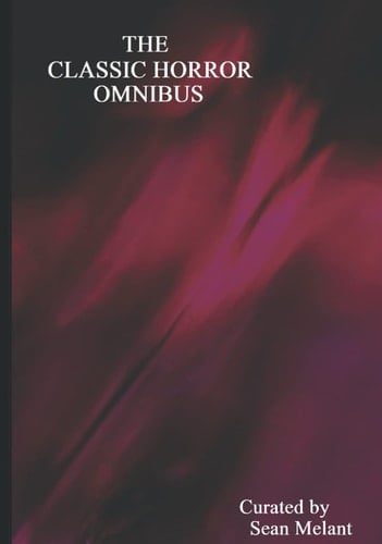 The Classic Horror Omnibus