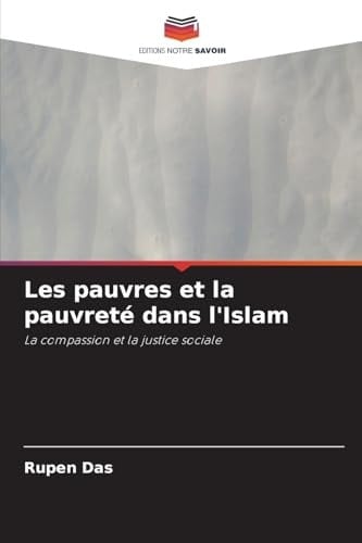 Les pauvres et la pauvreté dans l'Islam (French Edition)