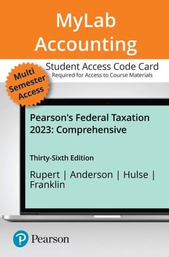 Pearson's Federal Taxation 2023 Comprehensive -- MyLab Accounting with Pearson eText