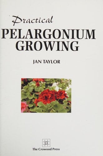 Practical Pelargonium Growing
