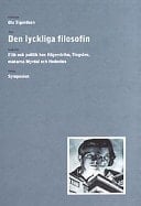 Den lyckliga filosofin etik och politik hos Hägerström, Tingsten, makarna Myrdal och Hedenius
