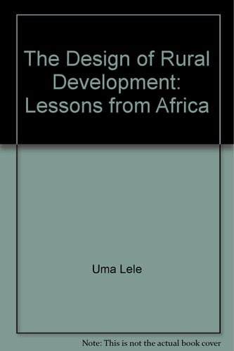 The Design of Rural Development Lessons from Africa