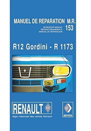 Renault 12 Gordini R 1173 - Manuel de réparation MR153