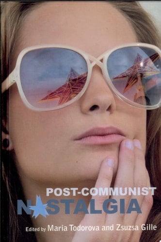 Post-communist Nostalgia