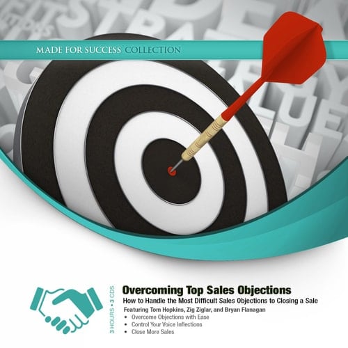 Overcoming Top Sales Objections: How to Handle the Most Difficult Sales Objections to Closing a Sale (Made for Success Collection)