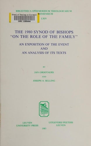 The 1980 Synod of Bishops "On the Role of the Family": A exposition of the event and an analysis of its texts (Bibliotheca Ephemeridum theologicarum Lovaniensium)