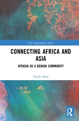 Connecting Africa and Asia Afrasia as a Benign Community