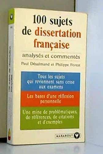 100 sujets de dissertation française analysés et commentés