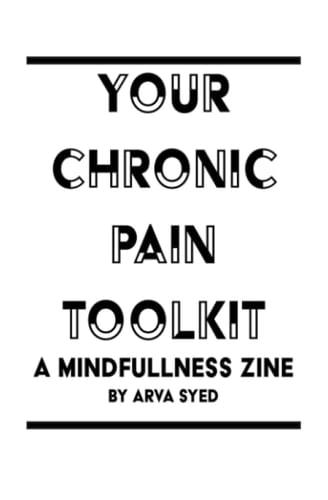 Your Chronic Pain Toolkit: A Mindfullness Zine
