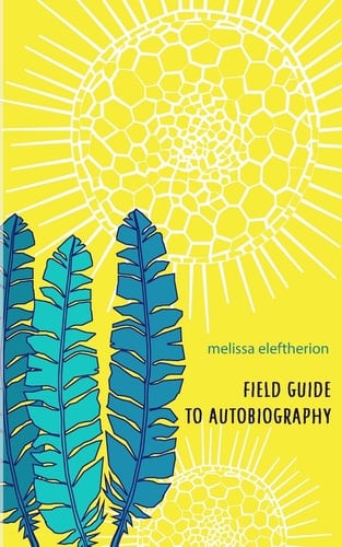 Field Guide to Autobiography
