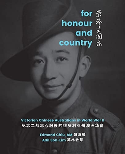 For Honour and Country Victorian Chinese Australians in World War II