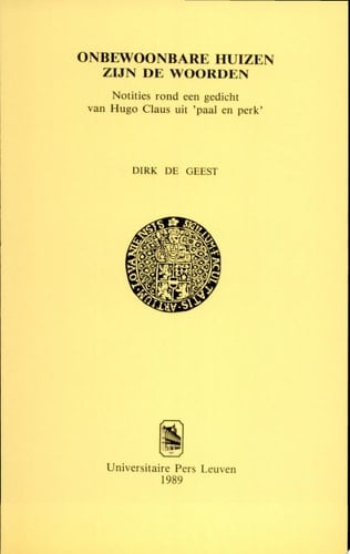 Onbewoonbare huizen zijn de woorden notities rond een gedicht van Hugo Claus uit "Paal en perk"