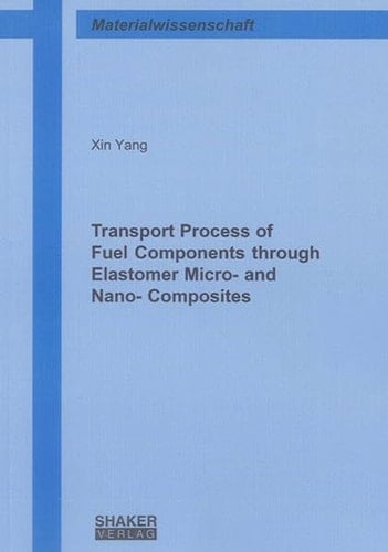Transport Process of Fuel Components Through Elastomer Micro- and Nano- Composites