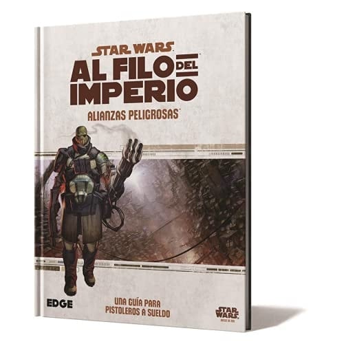 Al filo del Imperio Alianzas peligrosas, una guía para pistoleros a sueldo