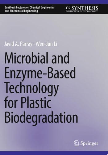 Microbial and Enzyme-Based Technology for Plastic Biodegradation