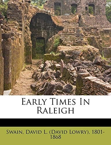 Early times in Raleigh