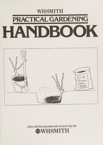 W H Smith Practical Gardening Handbook