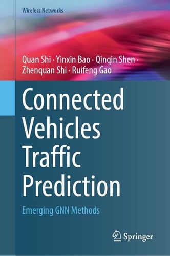 Connected Vehicles Traffic Prediction Emerging GNN Methods