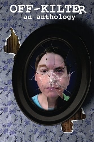 Off-Kilter: an Anthology