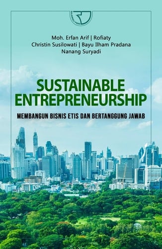 SUSTAINABLE ENTREPRENEURSHIP Membangun Bisnis Etis dan Bertanggung Jawab