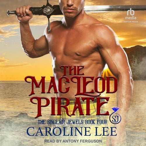 The MacLeod Pirate (The Sinclair Jewels Series) (Sinclair Jewels, 4)