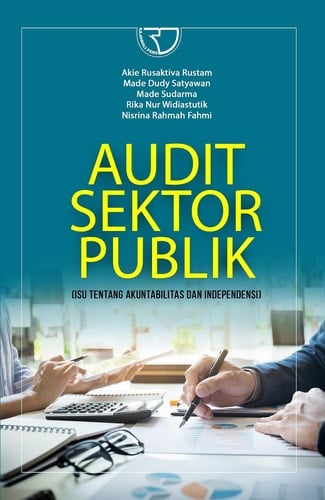 AUDIT SEKTOR PUBLIK (Isu tentang Akuntabilitas dan Independensi)