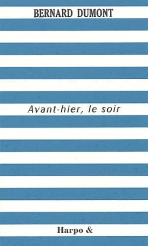 Avant-hier, le soir