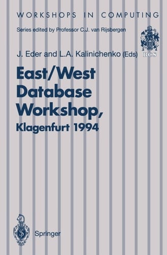 East/West Database Workshop: Proceedings of the Second International East/West Database Workshop, Klagenfurt, Austria, 25–28 September 1994 (Workshops in Computing)