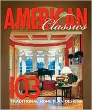 American Classics 103 Traditional Home Plan Designs