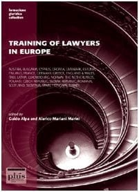 Training of Lawyers in Europe Proceedings of the Conference Sponsored by the Consiglio Nazionale Forense and the Scuola Superiore Dell'avvocatura ... Rome, 6-8 November 2008