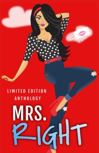 Mrs. Right: Limited Edition Anthology (Zakrzewski Anthologies)