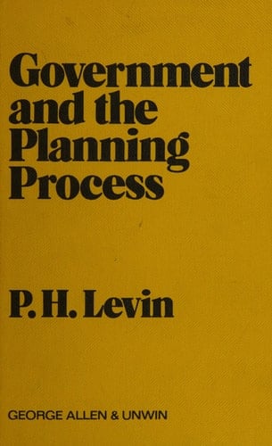 Government and the planning process: An analysis and appraisal of government decision-making processes with special reference to the launching of new towns and town development schemes