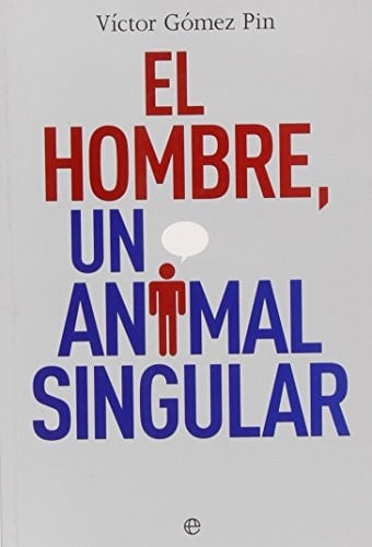 El Hombre un animal singular