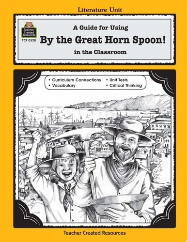 A Guide for Using by the Great Horn Spoon! in the Classroom