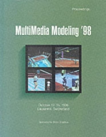 1998 MultiMedia Modeling MMM '98 : October 12-15, 1998, Lausanne, Switzerland : Proceedings