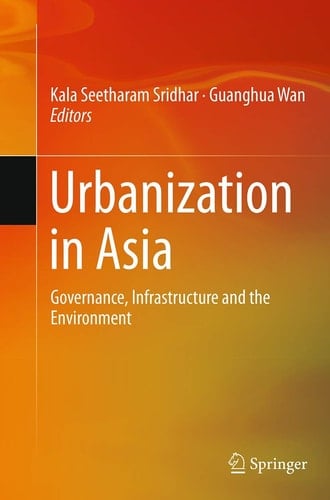 Urbanization in Asia Governance, Infrastructure and the Environment