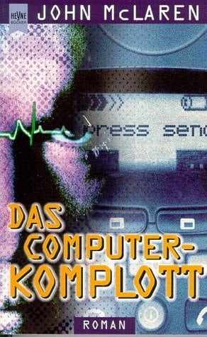 Das Computer-Komplott Roman