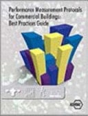 Performance Measurement Protocols for Commercial Buildngs Best Practices Guide