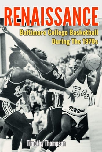 Renaissance Baltimore College Basketball During The 1970s