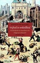 Vrijheid in verdeeldheid geschiedenis en actualiteit van religieuze tolerantie