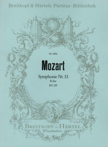Mozart: Symphony [No. 33] in B-flat Major, K. 319