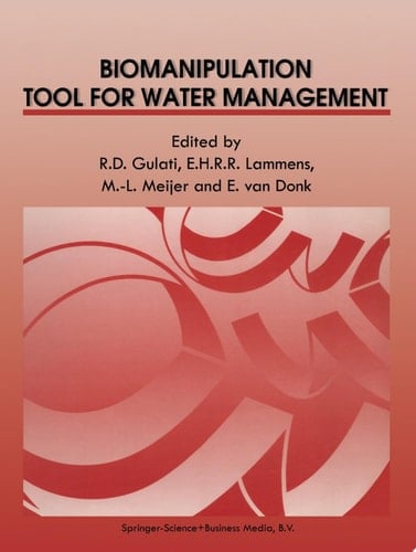 Biomanipulation Tool for Water Management Proceedings of an International Conference held in Amsterdam, The Netherlands, 8–11 August, 1989