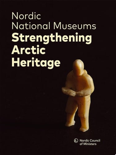 Nordic National Museums Strengthening Arctic Heritage