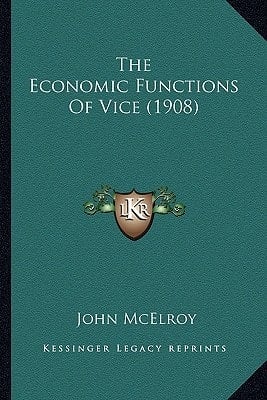 The Economic Functions Of Vice (1908)