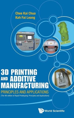 3D Printing and Additive Manufacturing Principles and Applications