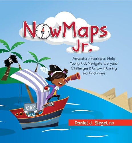Nowmaps Jr. Adventure Stories to Help Young Kids Navigate Everyday Challenges & Grow in Caring & Kind Ways