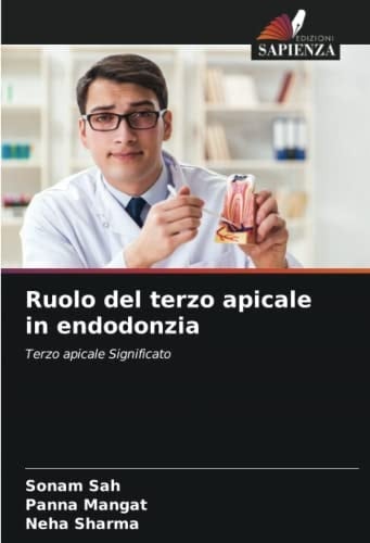 Ruolo del terzo apicale in endodonzia: Terzo apicale Significato (Italian Edition)