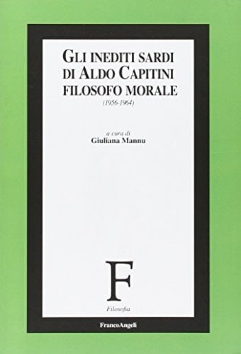 Gli inediti sardi di Aldo Capitini filosofo morale 1956-1964
